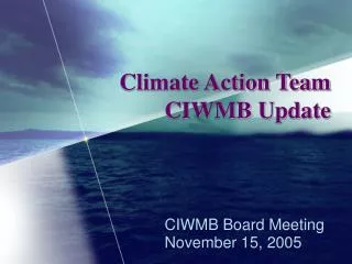Climate Action Team CIWMB Update