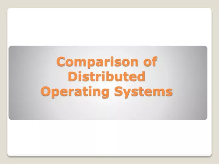 comparison of distributed operating systems