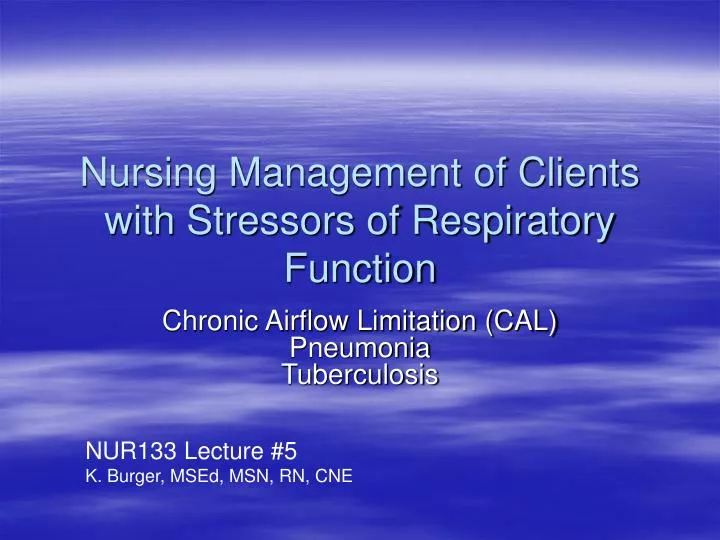 nursing management of clients with stressors of respiratory function