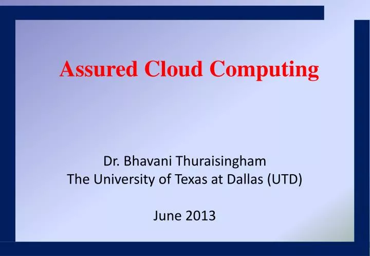dr bhavani thuraisingham the university of texas at dallas utd june 2013