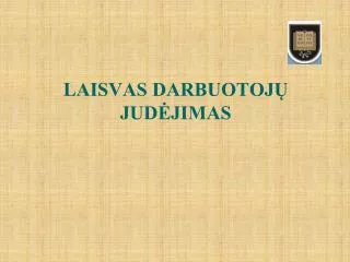 laisvas darbuotoj jud jimas