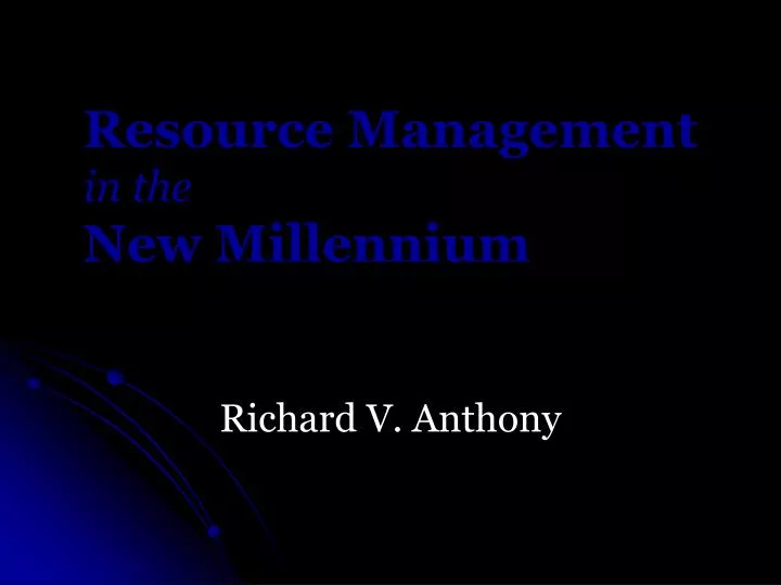 resource management in the new millennium