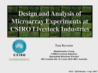 Design and Analysis of Microarray Experiments at CSIRO Livestock Industries