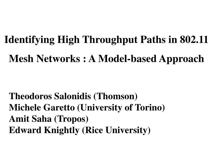 identifying high throughput paths in 802 11 mesh networks a model based approach