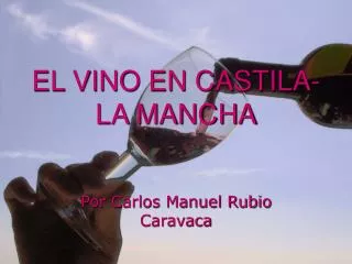 el vino en castila la mancha