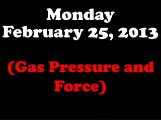 Monday February 25, 2013