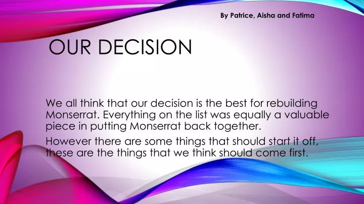 our decision