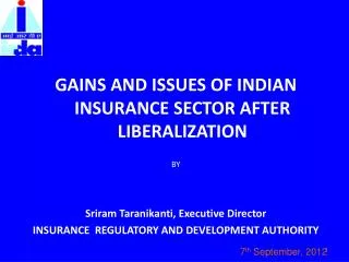 GAINS AND ISSUES OF INDIAN INSURANCE SECTOR AFTER LIBERALIZATION BY