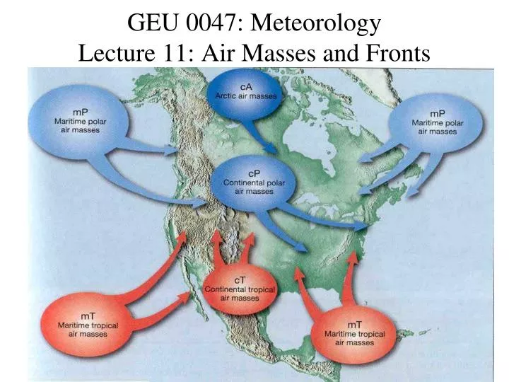 geu 0047 meteorology lecture 11 air masses and fronts