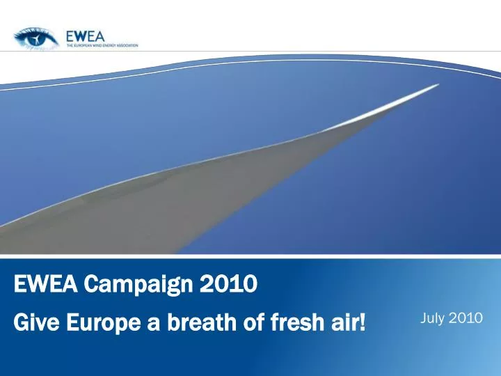 ewea campaign 2010 give europe a breath of fresh air