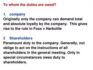 To whom the duties are owed? company Originally only the company can demand total