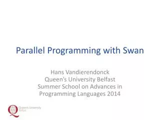 Parallel Programming with Swan