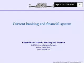 Essentials of Islamic Banking and Finance IQRA University Gulshan Campus IRSHAD AHMAD AIJAZ