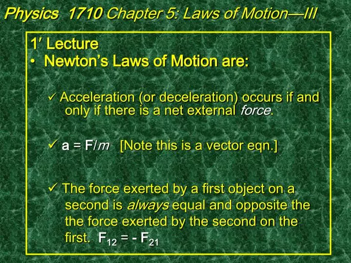 physics 1710 chapter 5 laws of motion iii