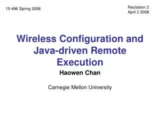Wireless Configuration and Java-driven Remote Execution