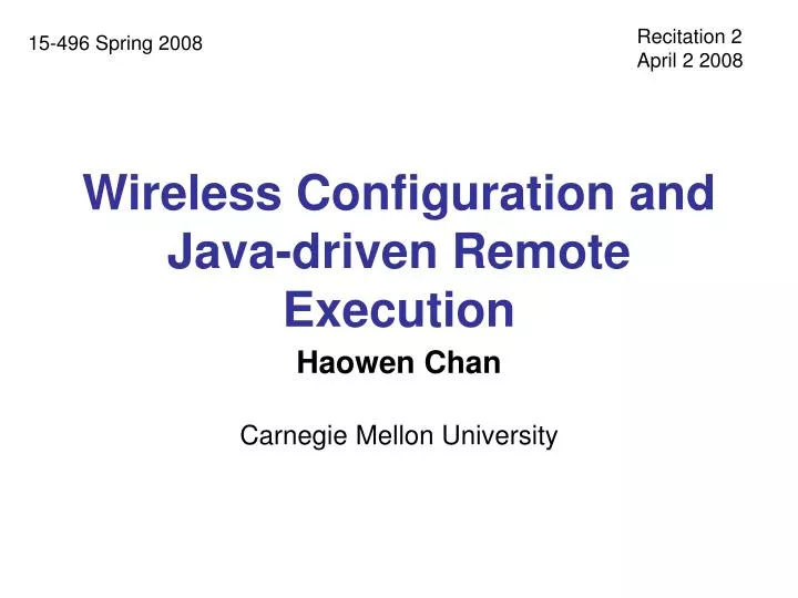 wireless configuration and java driven remote execution