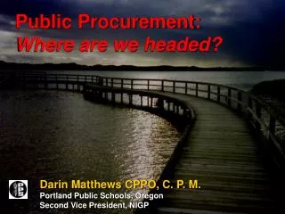 Public Procurement: Where are we headed?
