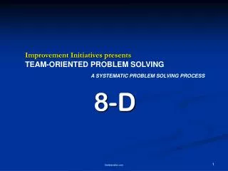 Improvement Initiatives presents TEAM-ORIENTED PROBLEM SOLVING