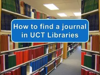 How to find a journal in UCT Libraries