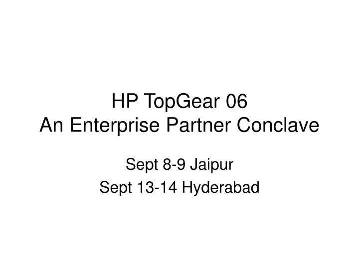 hp topgear 06 an enterprise partner conclave