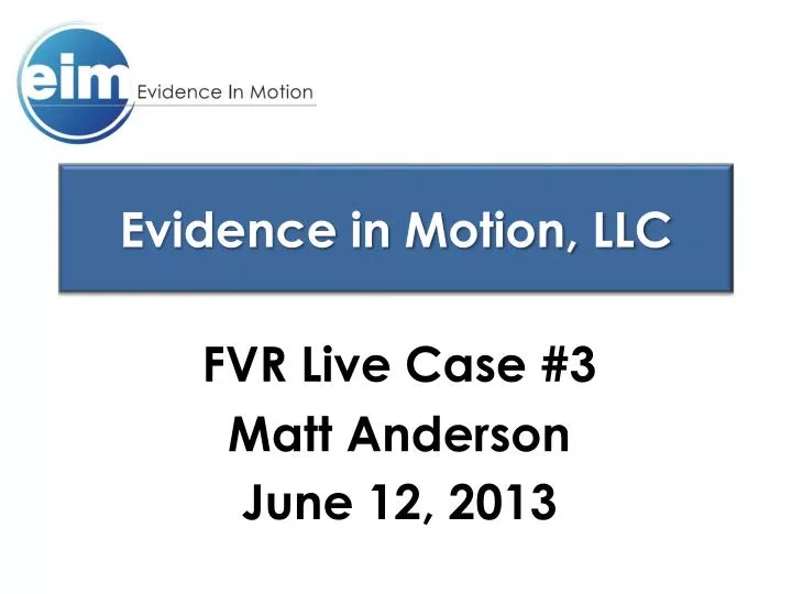 evidence in motion llc