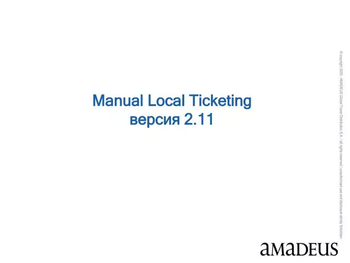 manual local ticketing 2 11