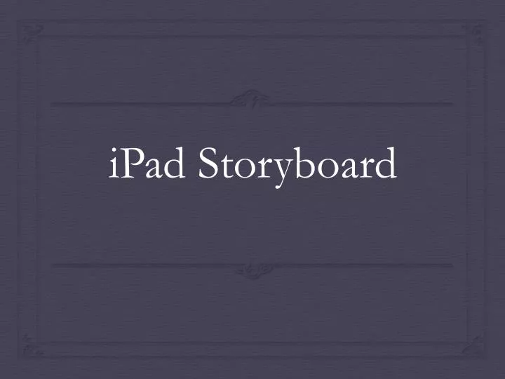 ipad storyboard