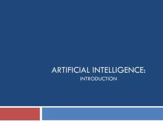Artificial Intelligence: INTRODUCTION