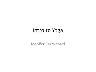 Intro to Yoga