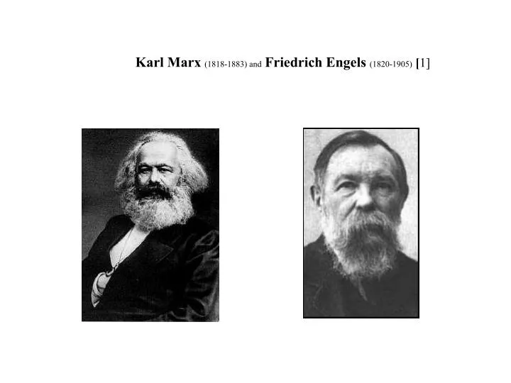 karl marx 1818 1883 and friedrich engels 1820 1905 1