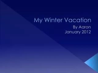 My Winter Vacation