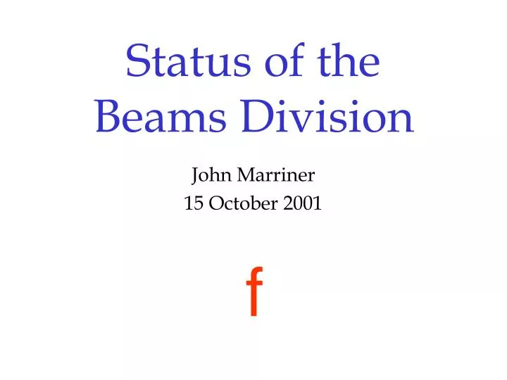 status of the beams division