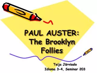 PAUL AUSTER: The Brooklyn Follies