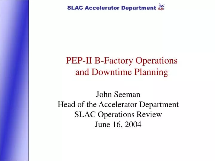pep ii b factory operations and downtime planning