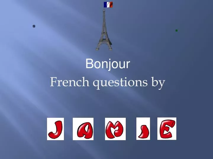 bonjour french questions by