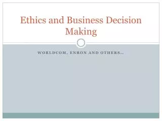 Ethics and Business Decision Making