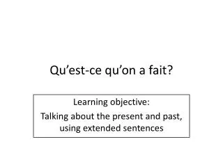 qu est ce qu on a fait