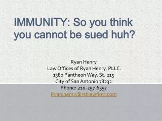 IMMUNITY: So you think you cannot be sued huh?