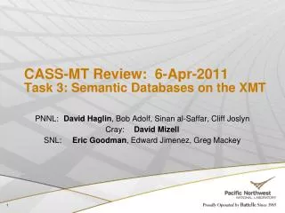 CASS-MT Review: 6-Apr-2011 Task 3: Semantic Databases on the XMT