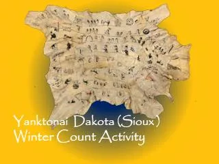 Yanktonai Dakota (Sioux ) Winter Count Activity