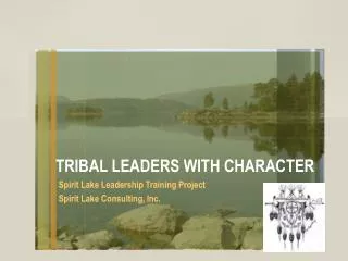 TRIBAL LEADERS WITH CHARACTER