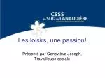 Les loisirs, une passion! - slide 1