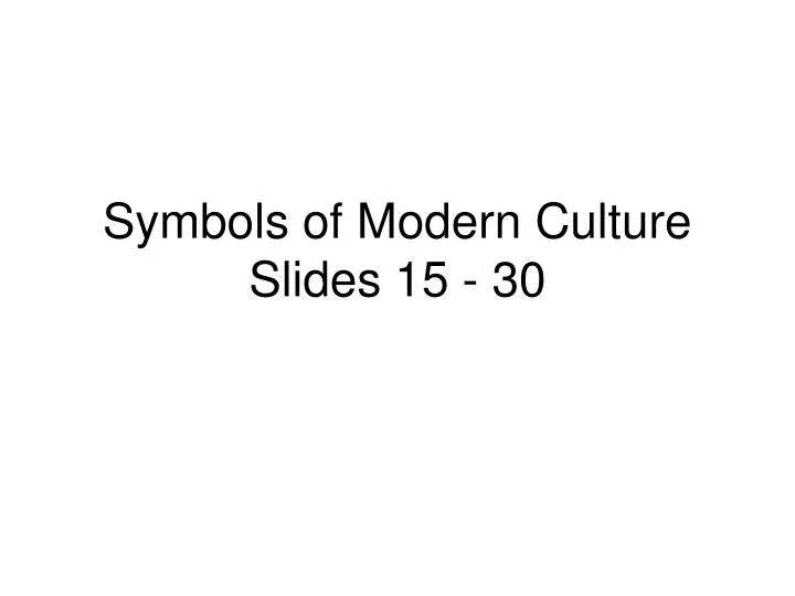 symbols of modern culture slides 15 30