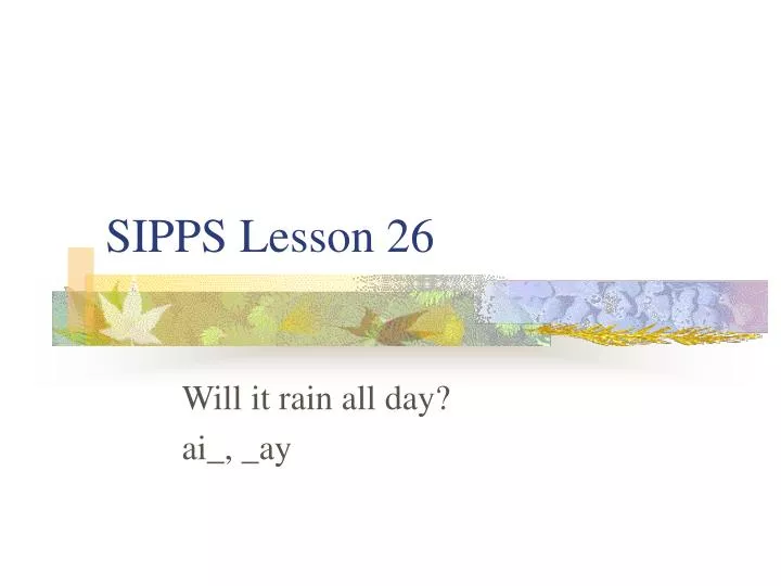 sipps lesson 26