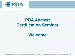 PDA Analyst Certification Seminar Welcome