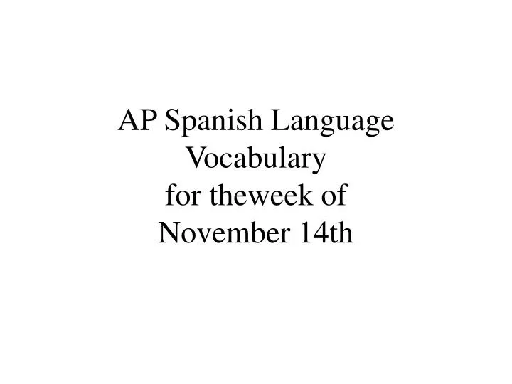 ap spanish language vocabulary for theweek of november 14th