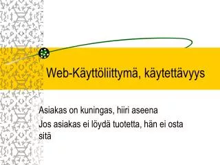 web k ytt liittym k ytett vyys