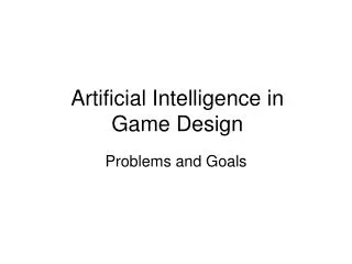 Artificial Intelligence in Game Design
