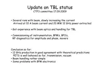 Update on TBL status CTF3 committee 17.09.2009