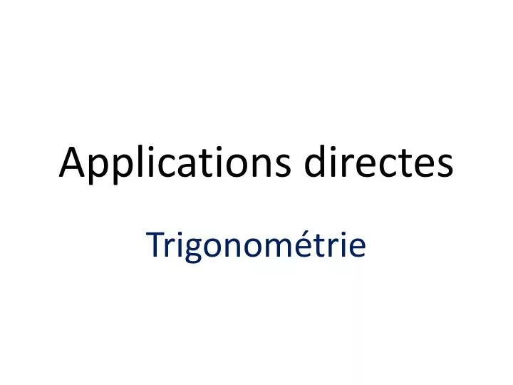 applications directes